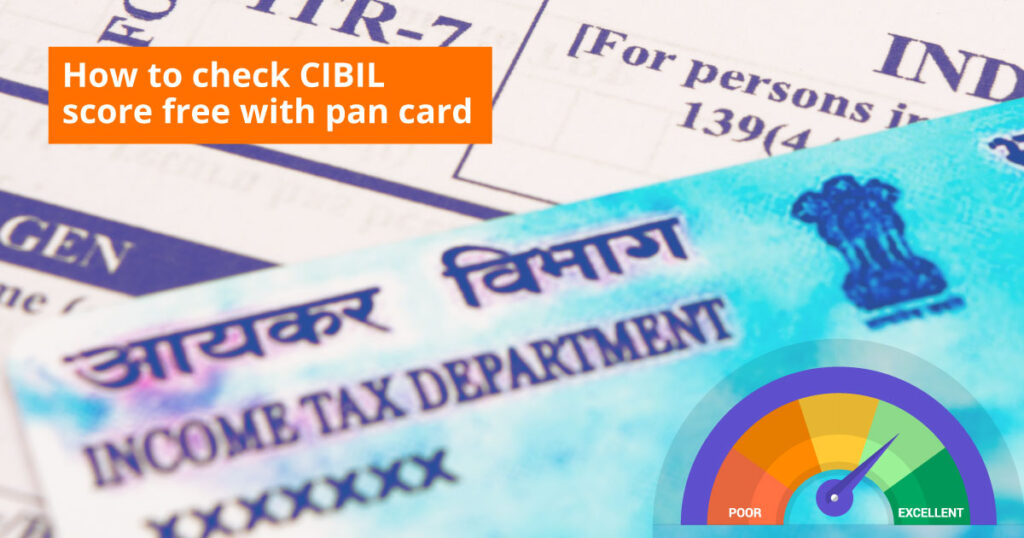 learn-how-to-check-your-cibil-score-for-free-using-pan-card